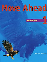 Обложка книги Move Ahead: Workbook 1, Hazel Imbert