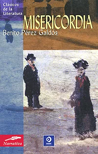 Обложка книги Misericordia, Benito Perez Galdos