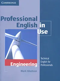 Обложка книги Professional English in Use Engineering With Answers: Technical English for Professionals, Mark Ibbotson