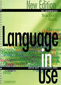 Обложка книги Language in Use Pre-Intermediate: Teacher's Book, Adrian Doff, Christopher Jones