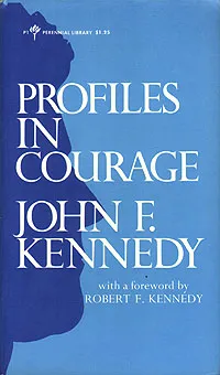 Обложка книги Profiles in courage, John F. Kennedy