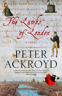 Обложка книги The Lambs of  London, Акройд Питер