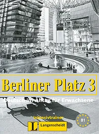 Обложка книги Berliner Platz 3: Intensivtrainer, Christiane Lemcke, Lutz Rohrmann, Theo Scherling