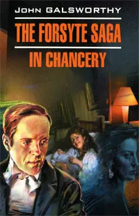 Обложка книги The Forsyte Saga: In Chancery, John Galsworthy