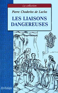 Обложка книги Les liaisons dangereuses, Pierre Choderlos de Laclos