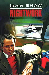 Обложка книги Nightwork, Irwin Shaw