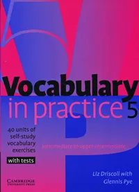 Обложка книги Vocabulary in Practice 5, Liz Driscoll with Glennis Pye