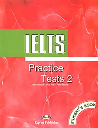 Обложка книги IELTS Practice Tests 2: Student's Book, James Milton, Huw Bell, Peter Neville