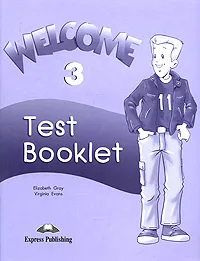 Обложка книги Welcome 3: Test Booklet, Elizabeth Gray, Virginia Evans