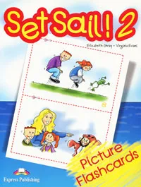 Обложка книги Set Sail 2: Picture Flashcards, Elizabeth Gray, Virginia Evans