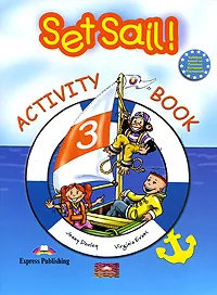 Обложка книги Set Sail! 3: Activity Book, Jenny Dooley, Virginia Evans