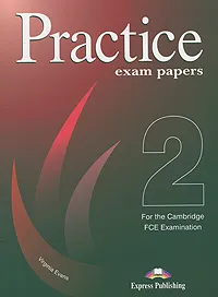 Обложка книги Practice Exam Papers 2 for the Cambridge FCE Examination, Virginia Evans