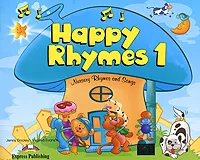 Обложка книги Happy Rhymes 1: Nursery Rhymes and Songs: Pupil's Book, Jenny Dooley, Virginia Evans
