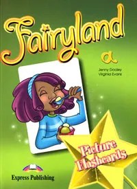 Обложка книги Fairyland 1: Picture Flashcards, Jenny Dooley, Virginia Evans