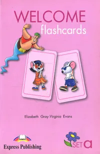 Обложка книги Welcome Flashcards, Elizabeth Gray, Virginia Evans