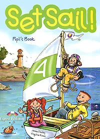 Обложка книги Set Sail! 4: Pupil's Book, Jenny Dooley, Virginia Evans