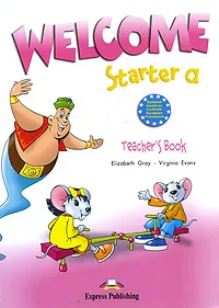 Обложка книги Welcome Starter a: Teacher's Book, Elizabeth Gray, Virginia Evans