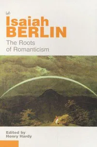 Обложка книги Roots Of Romanticism, Isaiah Berlin