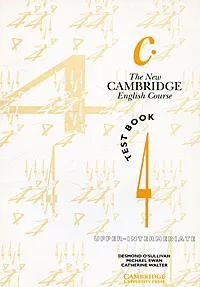 Обложка книги The New Cambridge English Course 4: Test book, Desmond O'Sullivan, Michael Swan, Desmond O'Sullivan