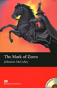 Обложка книги The Mark of Zorro: Elementary Level (+ 2 CD-ROM), Johnston McCulley