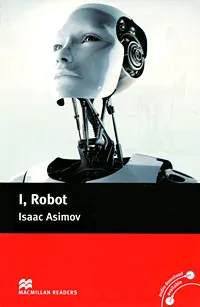 Обложка книги I, Robot: Pre-intermediate Level, Isaac Asimov