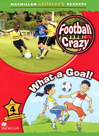Обложка книги Football Crazy: What a Goal! Level 4, Amanda Cant