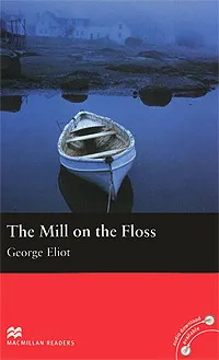 Обложка книги The Mill on the Floss: Beginner Level, Элиот Джордж