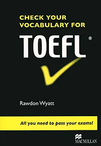 Обложка книги Check Your Vocabulary for TOEFL, Уайатт Родон