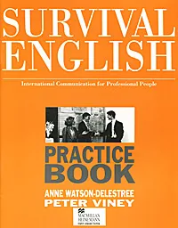 Обложка книги Survival English: Practice Book: International Communication for Professional People, Peter Viney, Anne Watson- Delestree