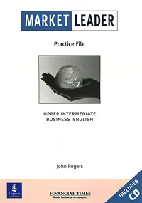 Обложка книги Market Leader: Upper Intermediate: Practice File Pack (+ CD), John Rogers