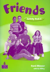 Обложка книги Friends 2: Activity Book, Carol Skinner with Liz Kilbey