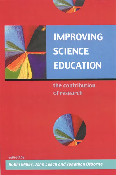 Обложка книги Improving Science Education, Robin Millar, John Leach, Jonathan Osborne