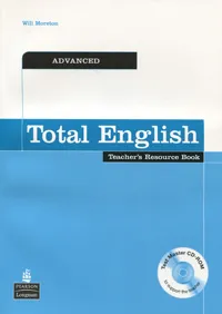 Обложка книги Total English: Advanced: Teacher's Resource Book (+ CD-ROM), Will Moreton