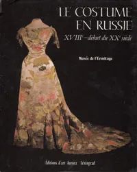 Обложка книги Le costume en Russie XVIII-debut du XX siecle. Musee de l'Ermitage, Тамара Коршунова