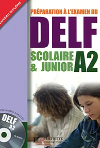 Обложка книги Preparation a l'examen du DELF scolaire et junior A2 (+ CD-ROM), Marie Christine Jamet, Odile Chantelauve