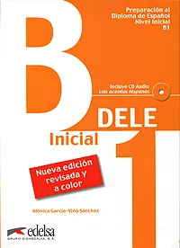 Обложка книги Preparacion al diploma de espanol nivel inicial B1 (+ CD-ROM), Monica Garcia-Vino Sanchez