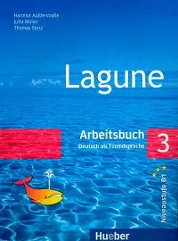 Обложка книги Lagune 3: Deutsch als Fremdsprache: Arbeitsbuch, Hartmut Aufderstrabe, Jutta Muller, Thomas Storz