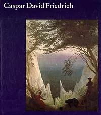 Обложка книги Caspar David Friedrich, Angelo Walther