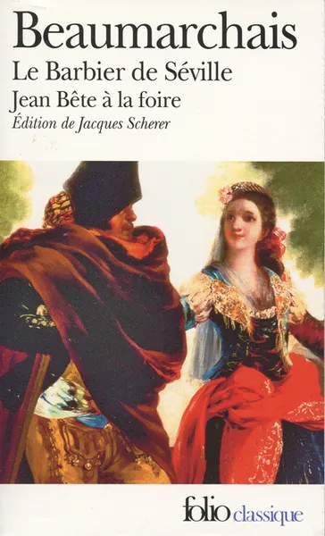 Обложка книги Le Barbier de Seville: Jean Bete a la foire, Beaumarchais