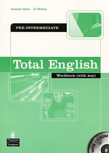 Обложка книги Total English: Pre-Intermediate: Workbook: With Key (+ CD-ROM), Antonia Clare, JJ Wilson