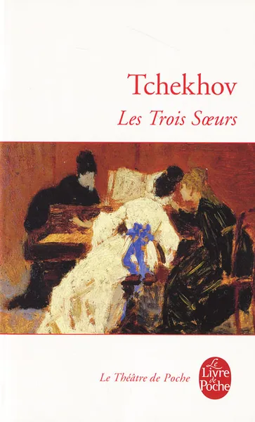 Обложка книги Les Trois Soeurs, A. Tchekhov