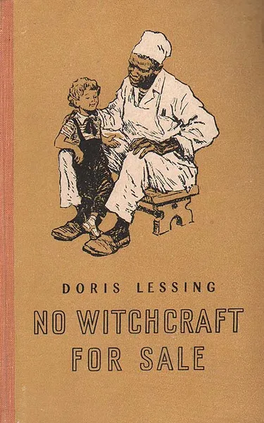Обложка книги No Witchcraft for Sale, Дорис Лессинг