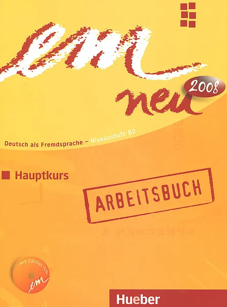 Обложка книги Em neu 2008: Hauptkurs: Arbeitsbuch (+ CD-ROM), Michaela Perlmann-Balme, Susanne Schwalb