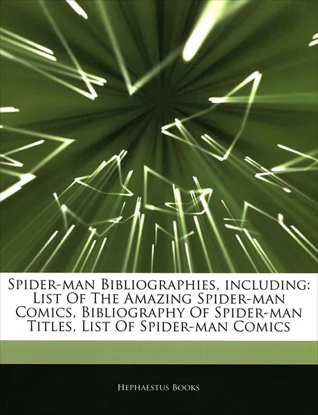 Обложка книги Spider-Man Bibliographies, Including: List of the Amazing Spider-Man Comics, Bibliography of Spider-Man Titles, List of Spider-Man Comics, 