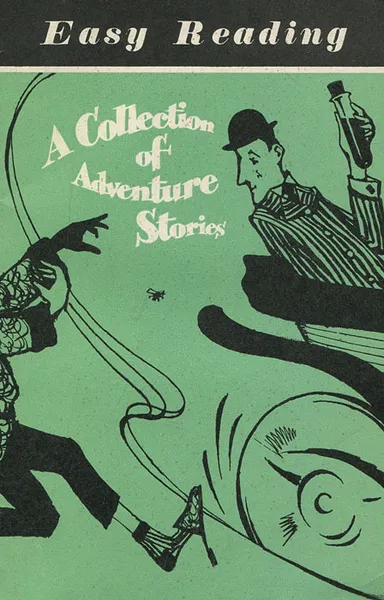 Обложка книги A Collection of Adventure Stories: Easy Reading / Сборник приключенческих рассказов, Гилберт Кит Честертон,Герберт Джордж Уэллс,Артур Конан Дойл,Уильям Сомерсет Моэм