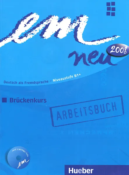 Обложка книги Em neu 2008: Deutsch als Fremdsprache - Niveaustufe B1: Bruckenkurs (+ CD-ROM), Jutta Orth-Chambah, Mitarbeit von Michaela Perlamann-Balme, Susanne Schwalb