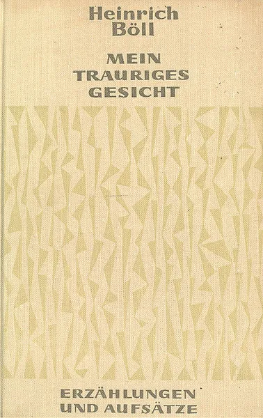 Обложка книги Mein trauriges Gesicht, Heinrich Boll