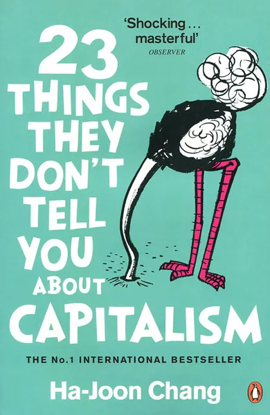 Обложка книги 23 Things They Don't Tell You About Capitalism, Ha-Joon Chang