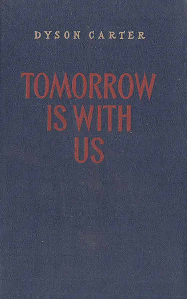Обложка книги Tomorrow is with us, Dyson Carter