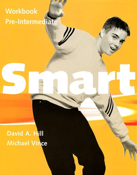 Обложка книги Smart: Pre-Intermediate: Workbook, David A. Hill, Michael Vince